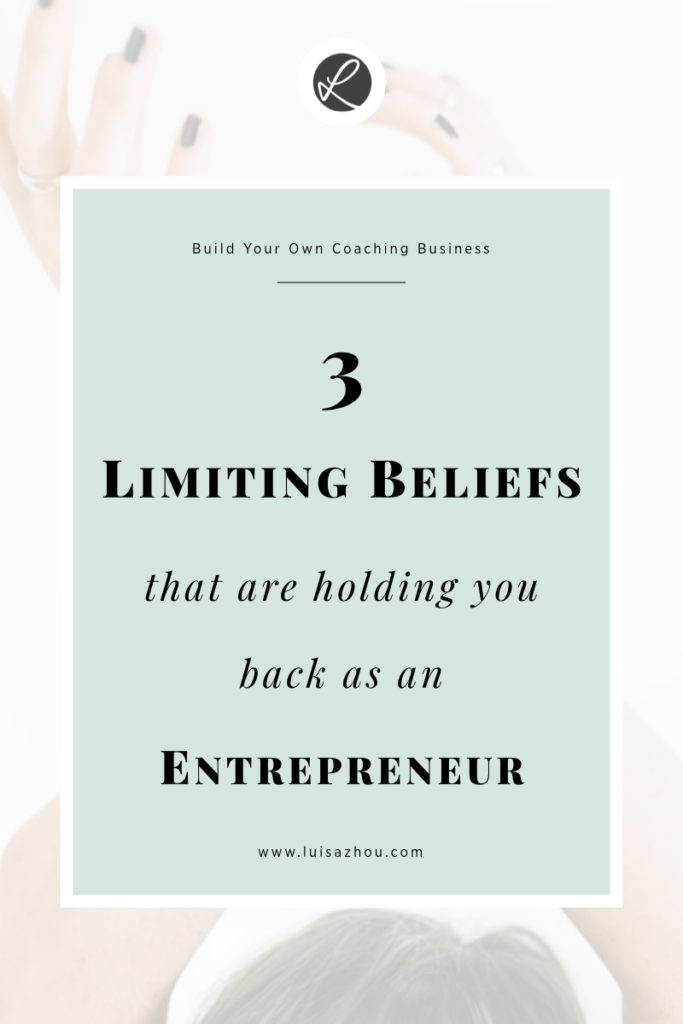 Here are 3 limiting beliefs that are holding you back as an eager entrepreneur. #coachingtools #entrepreneur #lifehacks