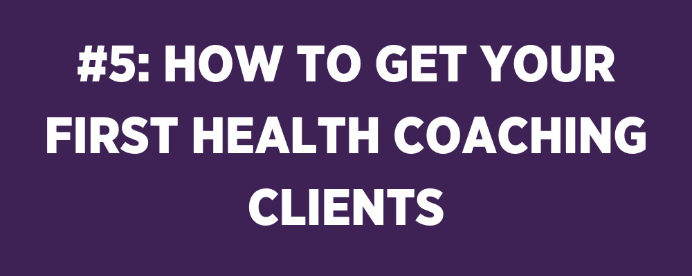 first health coaching clients