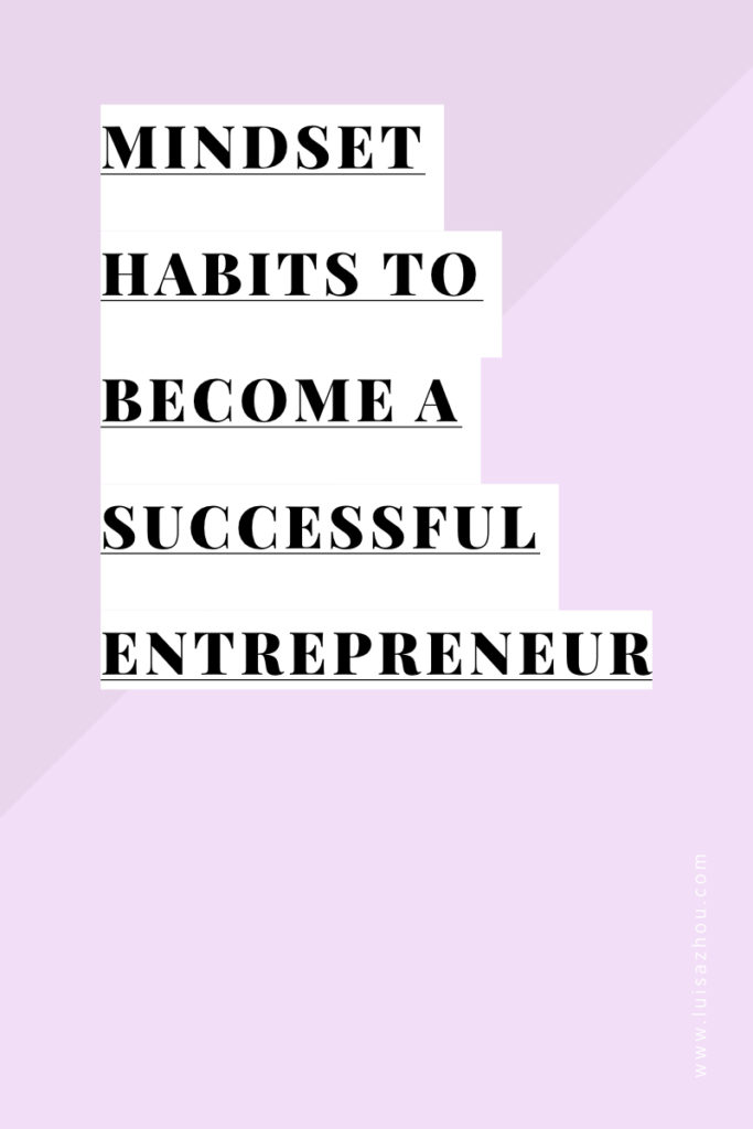 MINDSET HABITS TO BECOME A SUCCESSFUL ENTREPRENEUR.001