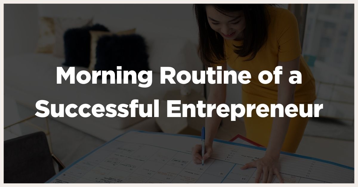 Morning Routine of a Successful Entrepreneur