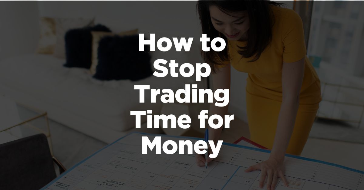 Stop trading time for money thumbnail