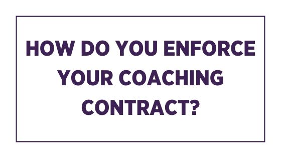 how do you enforce your coaching contract