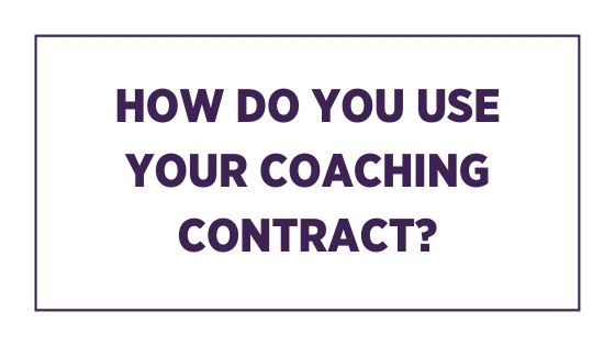 how do you use your coaching contract