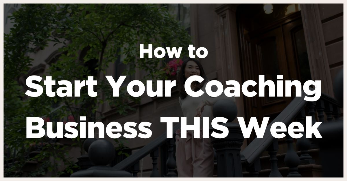 start your coaching business this week